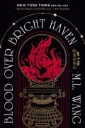 Cover-Bild zum Titel 'Blood Over Bright Haven' von 'M. L. Wang'
