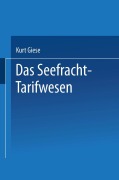 Cover-Bild zum Titel 'Das Seefracht-Tarifwesen' von 'Kurt Giese'