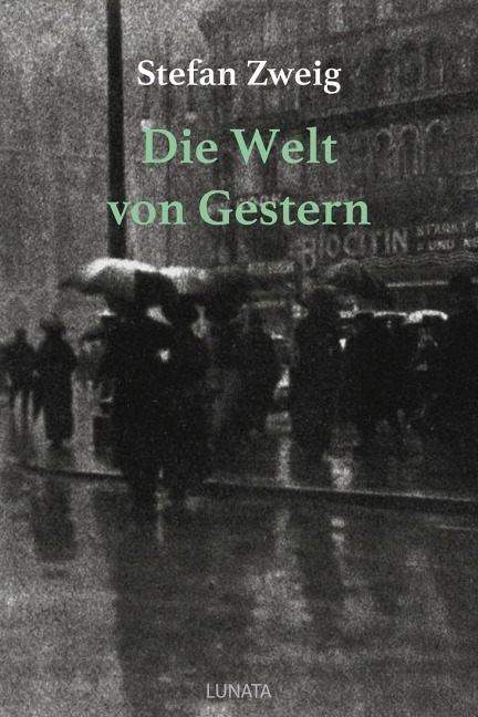 Die Welt von Gestern - Stefan Zweig