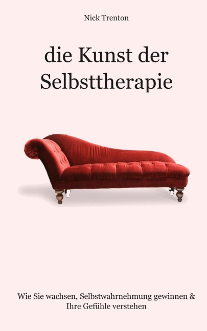 Die Kunst der Selbsttherapie - Nick Trenton