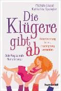 Cover-Bild zum Titel 'Die Klügere gibt ab' von 'Michele Liussi, Katharina Spangler'