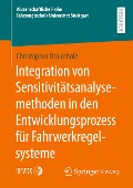Integration von Sensitivitätsanalysemethoden in den Entwicklungsprozess für Fahrwerkregelsysteme - Christopher Braunholz