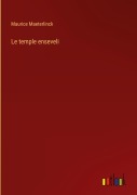Cover-Bild zum Titel 'Le temple enseveli' von 'Maurice Maeterlinck'