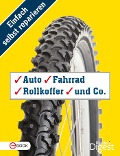 Cover-Bild zum Titel 'Einfach selbst reparieren - Auto, Fahrrad, Rollkoffer und Co.' von ''