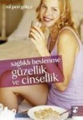 Cover-Bild zum Titel 'Saglikli Beslenme Güzellik ve Cinsellik' von 'Nil Peri Gökce'