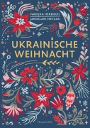 Cover-Bild zum Titel 'Ukrainische Weihnacht' von 'Jaroslaw Hryzak, Nadijka Herbisch'