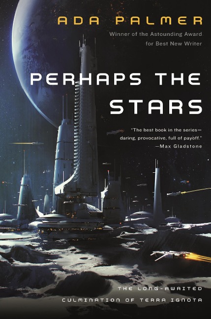 Perhaps the Stars - Ada Palmer