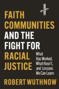 Cover-Bild zum Titel 'Faith Communities and the Fight for Racial Justice' von 'Robert Wuthnow'