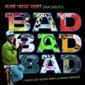 Cover-Bild zum Titel 'Clive 'Azul' Hunt Presents Bad Bad Bad (1973-1976)' von 'Clive/Azul/Various Hunt'