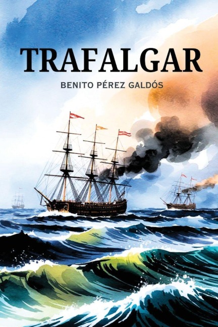 Trafalgar - Benito Pérez Galdós