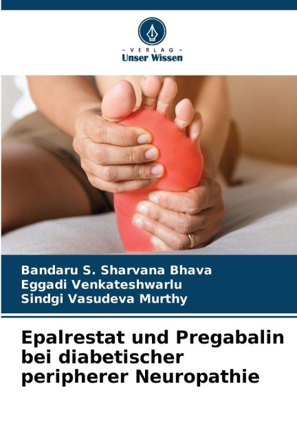 Epalrestat und Pregabalin bei diabetischer peripherer Neuropathie - Bandaru S. Sharvana Bhava, Eggadi Venkateshwarlu, Sindgi Vasudeva Murthy
