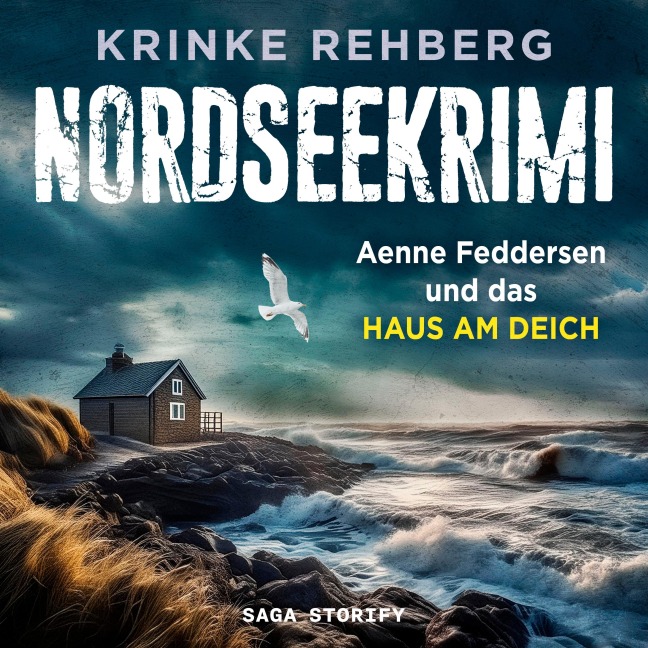 NORDSEEKRIMI ¿ Aenne Feddersen und das Haus am Deich: Küstenkrimi - Krinke Rehberg