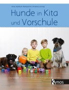 Cover-Bild zum Titel 'Hunde in Kita und Vorschule' von 'Anne Kahlisch Markgraf, Christina Grünig'