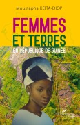 Cover-Bild zum Titel 'Femmes et terres en République de Guinée' von 'Moustapha Keita-Diop'