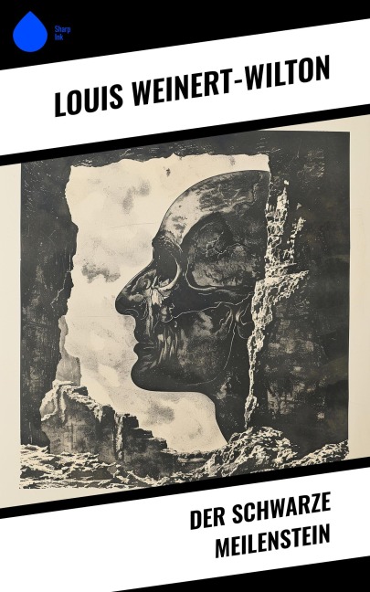 Der schwarze Meilenstein - Louis Weinert-Wilton