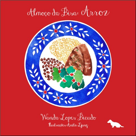 Almoço da Bisa: Arroz - Wanda Lopes Bicudo