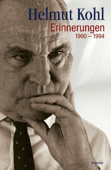 Erinnerungen - 1990 bis 1994 - Helmut Kohl