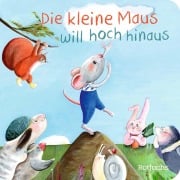 Cover-Bild zum Titel 'Die kleine Maus will hoch hinaus' von 'Katja Reider'