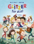 Cover-Bild zum Titel 'Glitzer für alle!' von 'Milena Baisch'