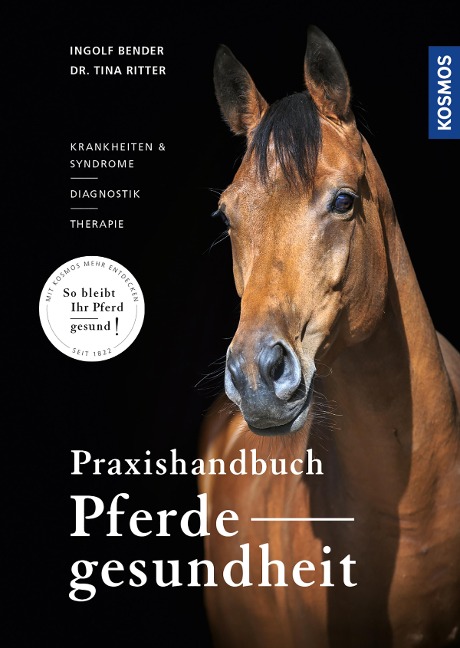 Praxishandbuch Pferdegesundheit - Ingolf Bender, Tina Maria Ritter