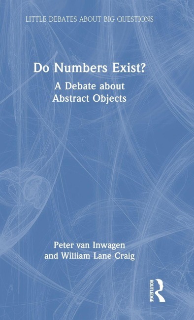 Do Numbers Exist? - Peter Van Inwagen, William Lane Craig