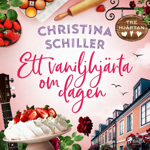 Ett vaniljhjärta om dagen - Christina Schiller