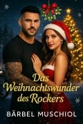 Cover-Bild zum Titel 'Das Weihnachtswunder des Rockers' von 'Bärbel Muschiol'