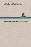Cover-Bild zum Titel 'Extaze Een Boek van Geluk' von 'Louis Couperus'