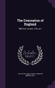 Cover-Bild zum Titel 'The Evacuation of England' von 'Louis Pope Gratacap, Louis Pope Brentano's'
