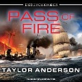 Cover-Bild zum Titel 'Pass of Fire Lib/E' von 'Taylor Anderson'