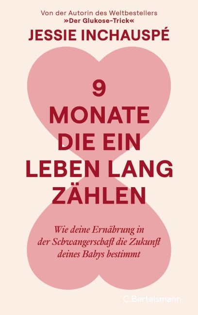 9 Monate, die ein Leben lang zählen - Jessie Inchauspé
