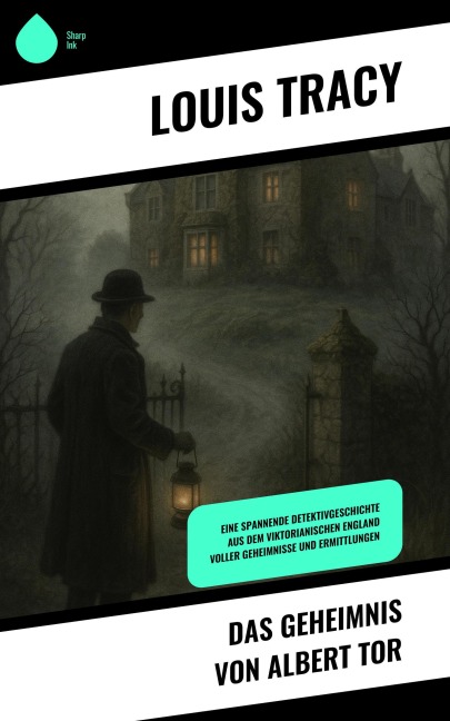 Das Geheimnis von Albert Tor - Louis Tracy