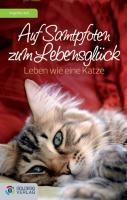 Auf Samtpfoten zum Lebensglück - Angelika Kail