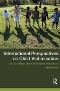 Cover-Bild zum Titel 'International Perspectives on Child Victimisation' von 'Christopher Hamerton, Julia Davidson'
