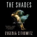 The Shades Lib/E - Evgenia Citkowitz