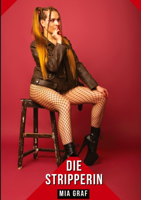 Die Stripperin - Mia Graf