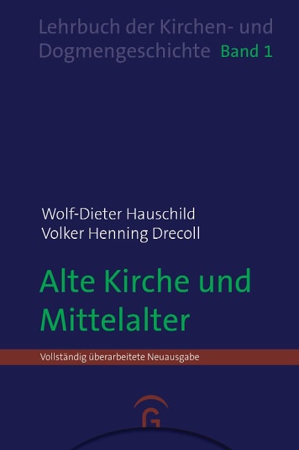 Alte Kirche und Mittelalter - Wolf-Dieter Hauschild, Volker Henning Drecoll