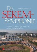 Cover-Bild zum Titel 'Die SEKEM-Symphonie' von 'Ibrahim Abouleish'