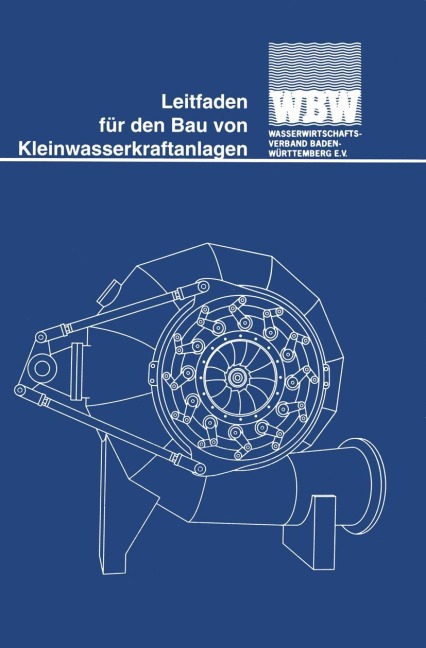 Leitfaden für den Bau von Kleinwasserkraftanlagen - 