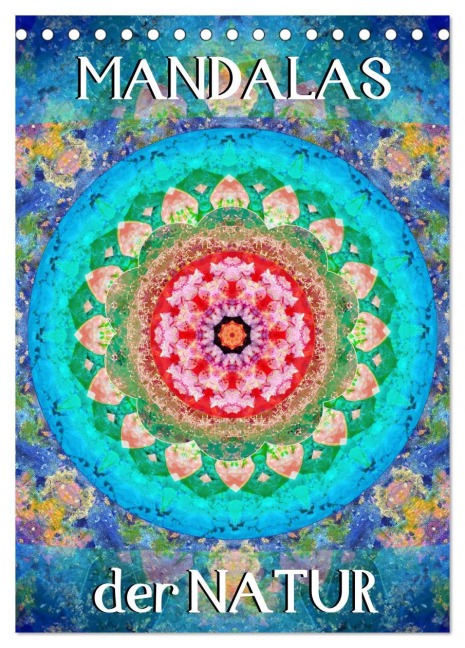 MANDALAS der Natur (Tischkalender 2026 DIN A5 hoch), CALVENDO Monatskalender - Alaya Gadeh