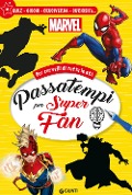 Cover-Bild zum Titel 'Passatempi per super fan. Marvel. Per cervelli di tutte le età. Quiz, giochi, cruciverba, curiosità...' von ''