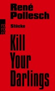 Cover-Bild zum Titel 'Kill Your Darlings' von 'René Pollesch'
