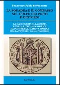 La squadra e il compasso nel Golfo dei Poeti e dintorni - Francesco P. Barbanente
