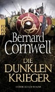 Die dunklen Krieger. Uhtred 09 - Bernard Cornwell