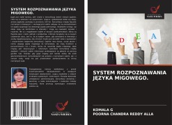 Cover-Bild zum Titel 'SYSTEM ROZPOZNAWANIA J¿ZYKA MIGOWEGO.' von 'Komala G, Poorna Chandra Reddy Alla'