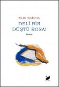 Deli Bir Düstü Rosa - Nazli Yildirim