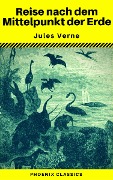 Cover-Bild zum Titel 'Reise nach dem Mittelpunkt der Erde (Phoenix Classics)' von 'Jules Verne, Phoenix Classics'