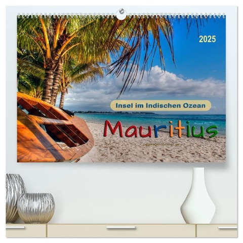 Mauritius - Insel im Indischen Ozean (hochwertiger Premium Wandkalender 2025 DIN A2 quer), Kunstdruck in Hochglanz - Peter Roder