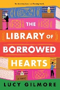 Cover-Bild zum Titel 'The Library of Borrowed Hearts' von 'Lucy Gilmore'