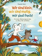 Cover-Bild zum Titel 'Wir sind klein, wir sind mutig, wir sind frech!' von 'Daniela Kulot'